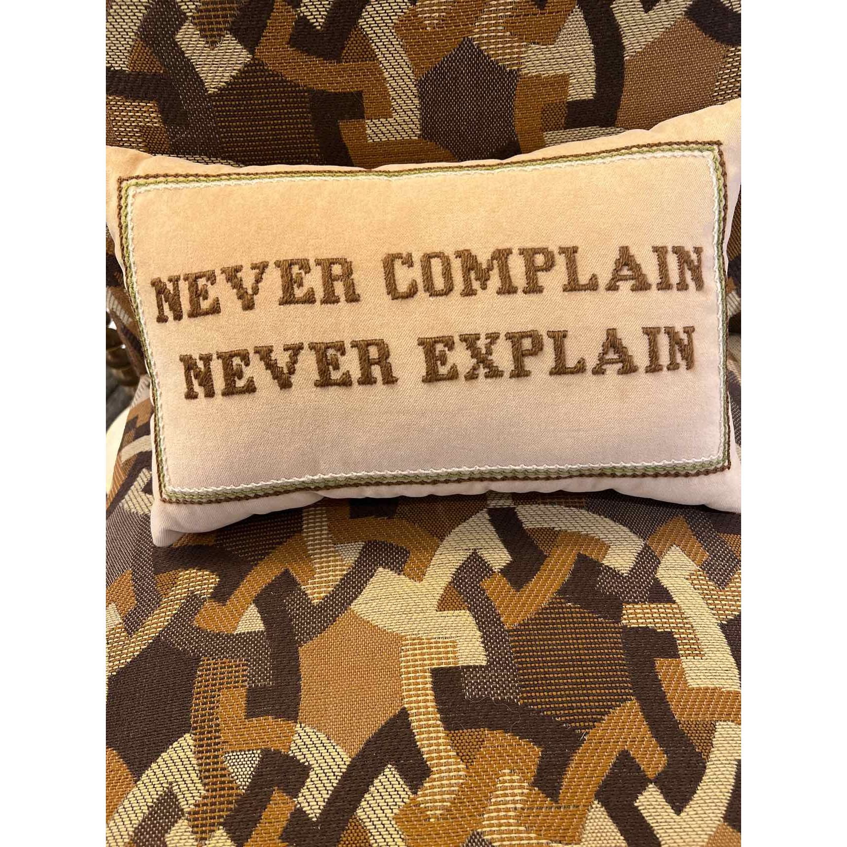 Never Complain Never Explain