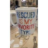 Ceramic "Rescued Is My Favorite Type" Mug