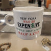Ceramic "New York Was So Expensive" Mug